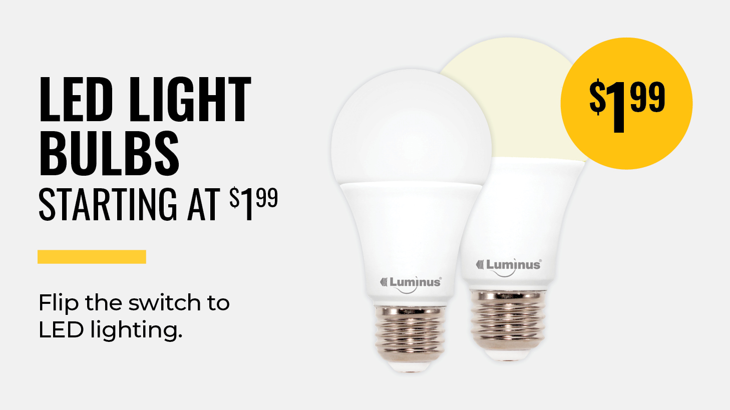 Shop Light Bulbs starting at $1.99